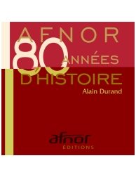 AFNOR - 80 années d'histoire
