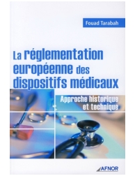 La réglementation européenne des dispositifs médicaux - Approche historique et t