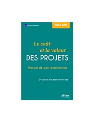 Le coût et la valeur des projets - Manuel de cost engineering - 2e édition entiè
