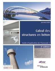 Calcul des structures en béton - Guide d'application de l'Eurocode 2 - 4e éditio