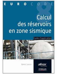 Eurocode 8 - Calcul des réservoirs en zone sismique - Guide d'application