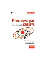 Premiers pas avec le modèle COBIT 5 - Référentiel international - Gouvernance ef