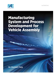 Manufacturing System and Process Development for Vehicle Assembly