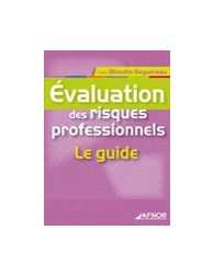 Évaluation des risques professionnels - Le guide