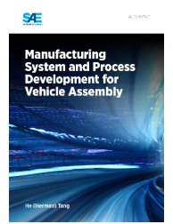 Manufacturing System and Process Development for Vehicle Assembly