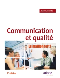 Communication et qualité - Le maillon fort