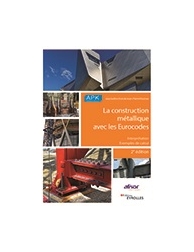 La construction métallique avec les Eurocodes - Interprétation et exemples de ca