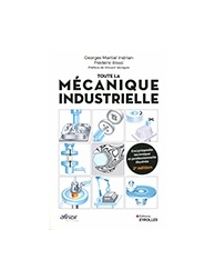 Toute la mécanique industrielle - Encyclopédie technique et professionnelle illu