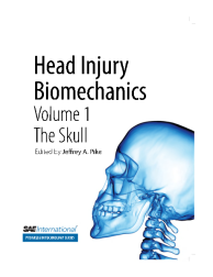 Head Injury Biomechanics - Volume 1 The Skull