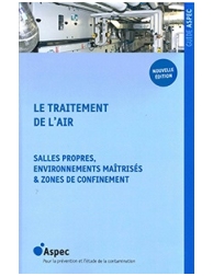 Le traitement de l'air - Salles propres, environnements maîtrisés & zones de con