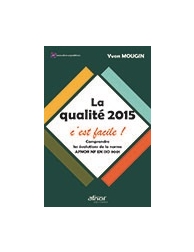 La qualité 2015, c'est facile ! - Comprendre les évolutions de la norme NF EN IS
