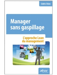 Manager sans gaspillage - L'approche lean du management