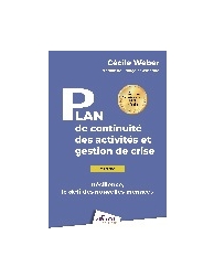 Plan de continuité des activités et gestions de crise (2e édition) - Résilience,