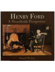 Henry Ford:  a Hearthside Perspective
