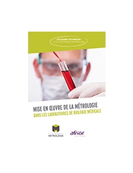 Mise en œuvre de la métrologie dans les laboratoires de biologie médicale