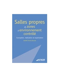 Salles propres et zones à environnement contrôlé - Conception, réalisation et ex