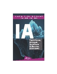 IA : Techniques, éthique, juridique et bonnes pratiques