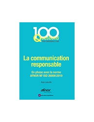 100 questions pour comprendre et agir - La communication responsable - En phase 