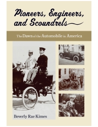 Pioneers, Engineers, and Scoundrels - The Dawn of the Automobile in America