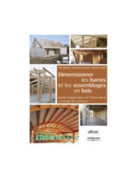 Dimensionner les barres et les assemblages en bois - Guide d'application de l'Eu