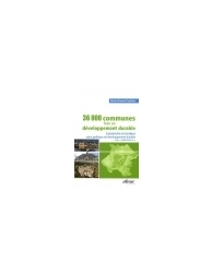 36000 communes face au développement durable - Construire et évaluer votre polit