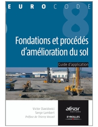 Fondations et procédés d'amélioration du sol - Guide d'application de l'Eurocode