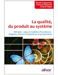 La qualité, du produit au système - ISO 9001, 9004 et modèles d'excellence : ori