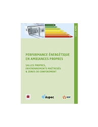 Performance énergétique en ambiances propres - Salles propres, environnements ma
