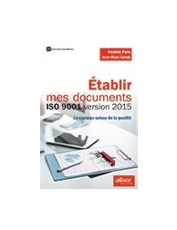 Établir mes documents ISO 9001 version 2015 - Le couteau suisse de la qualité