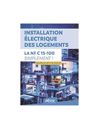 Installation électrique des logements - La NF C15-100-10 simplement ! - Selon la