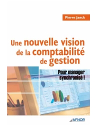 Une nouvelle vision de la comptabilité de gestion - Pour manager synchronisé !