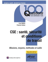 CSE : santé, sécurité et conditions de travail - Missions, moyens, méthodes et o