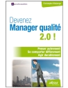 Devenez Manager qualité 2.0 ! - Penser autrement - Se comporter différemment - A