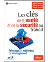 Les clés de la santé et de la sécurité au travail - Principes et méthodes de man