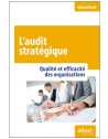 L'audit stratégique - Qualité et efficacité des organisations