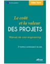 Le coût et la valeur des projets - Manuel de cost engineering - 2e édition entiè
