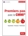 Premiers pas avec le CMMI - Organisation - Processus - Performance