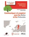 Communiquer et coopérer avec les Baltes et les Finlandais