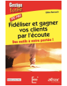 Fidéliser et gagner vos clients par l'écoute - Des outils à votre portée
