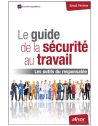 Le guide de la sécurité au travail - Les outils du responsable
