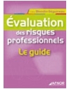 Évaluation des risques professionnels - Le guide