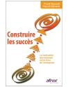Construire les succès - La motivation des hommes est le futur de l'entreprise