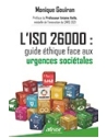 L'ISO 26000 : guide éthique face aux urgences sociétales