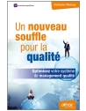 Un nouveau souffle pour la qualité - Optimisez votre système de management quali