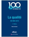 100 questions pour comprendre et agir - La qualité - ISO 9001:2015