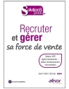Recruter et gérer sa force de vente
