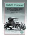 The E-M-F Company:  The Story of Automotive Pioneers Barney Everitt, William Met