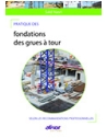 Pratique des fondations des grues à tour - Selon les recommandations professionn