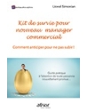 Kit de survie pour nouveau manager commercial - Comment anticiper pour ne pas su