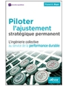 Piloter l'ajustement stratégique permanent - L'ingénierie collective au service 